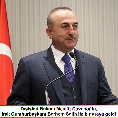 Dışişleri Bakanı Mevlüt Çavuşoğlu, Irak Cumhurbaşkanı Berhem Salih ile bir araya geldi