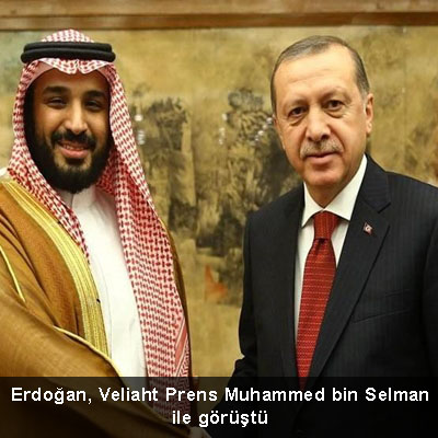 Erdoğan, Veliaht Prens Muhammed bin Selman ile görüştü