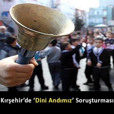 Kırşehir'de 'Dini Andımız' Soruşturması