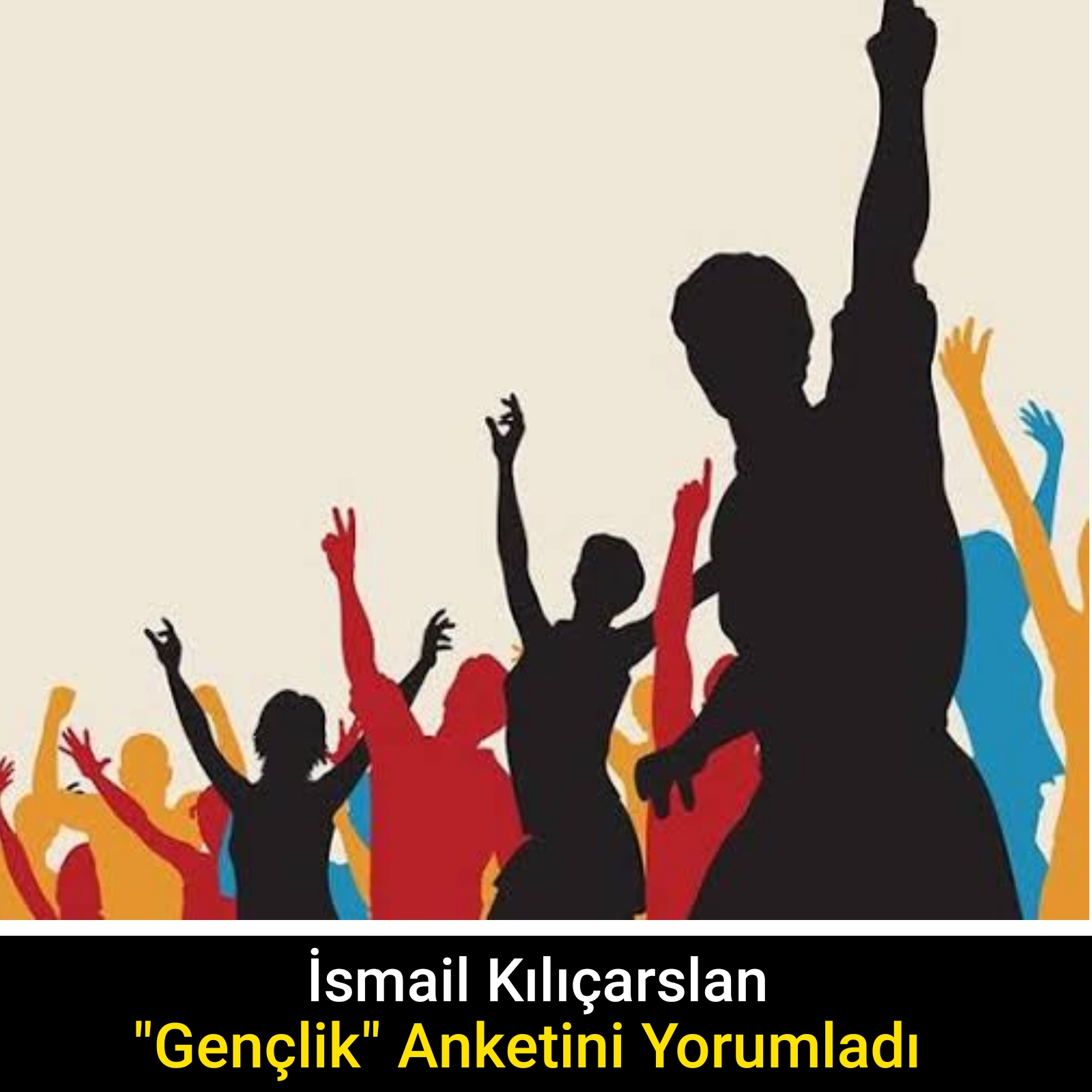 İsmail Kılıçarslan Gençlik Anketini Yorumladı