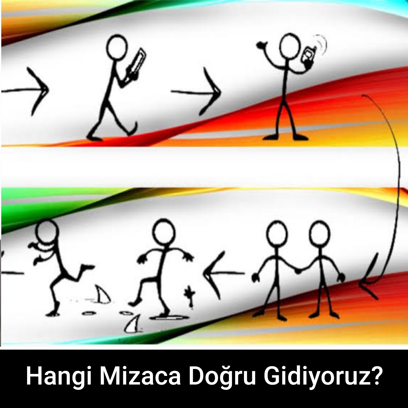 Hangi Mizaca Doğru Gidiyoruz?