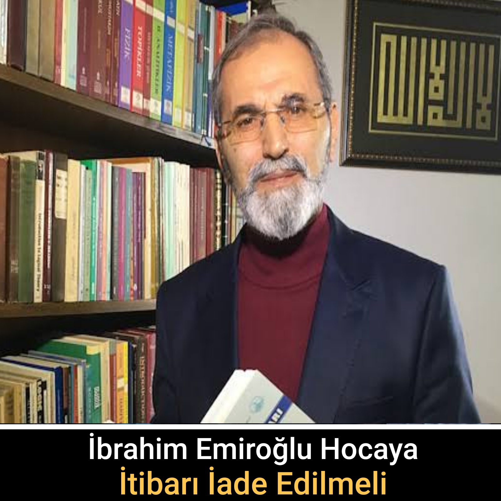 İbrahim Emiroğlu Hoca'ya İtibarı İade Edilmeli!