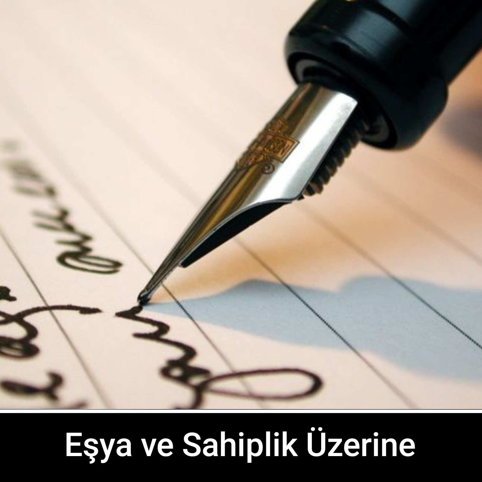 Eşya ve Sahiplik Üzerine