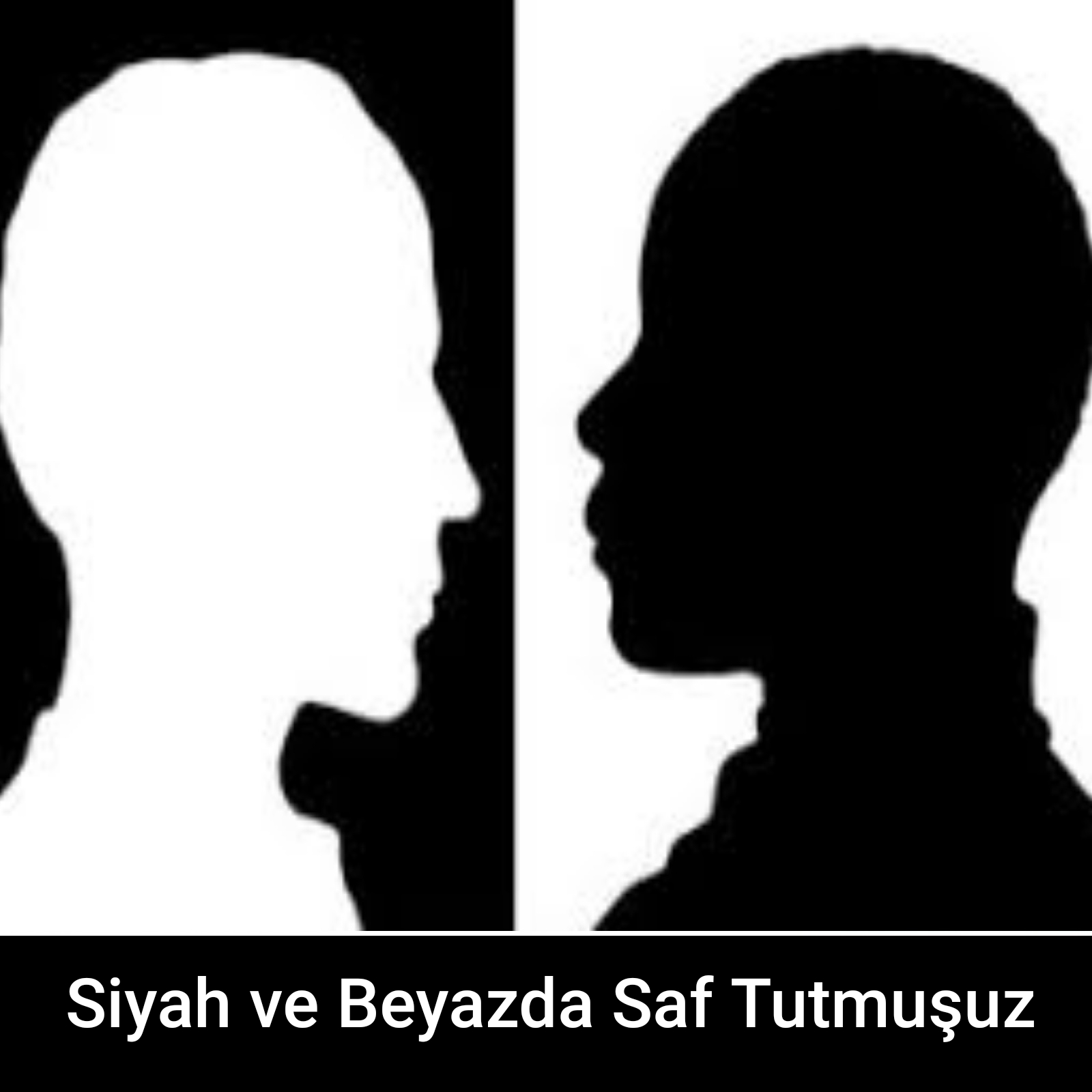 Siyah ve Beyazda Saf Tutmuşuz