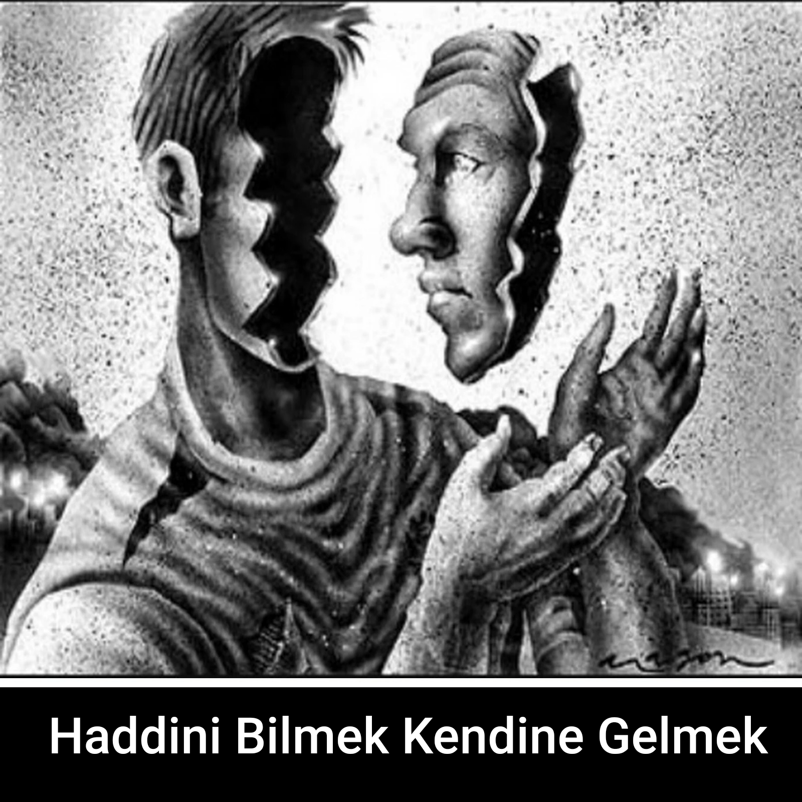 Haddini Bilmek Kendine Gelmek